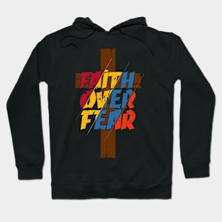 Faith over fear Hoodie